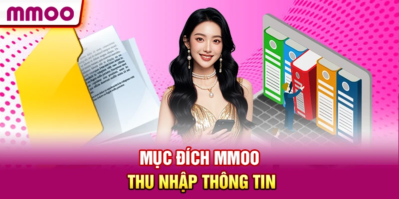 Chính Sách Bảo Mật MMOO: Đảm Bảo An Toàn Nền Tảng Cá Cược 5 Mục dích MMOO thu nhập thông tin